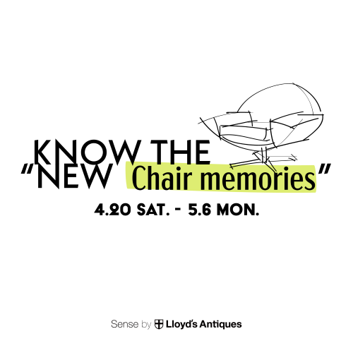 KNOW THE NEW -Chair memories-