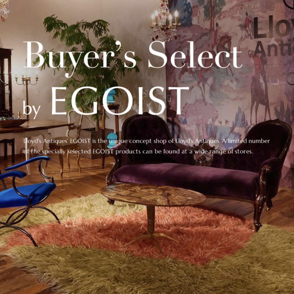 Buyer’s Select <br>by EGOIST